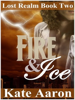cover image of Fire & Ice (Lost Realm #2)